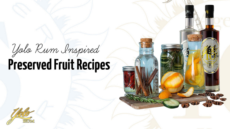 Rum Preserved Fruit Recipes