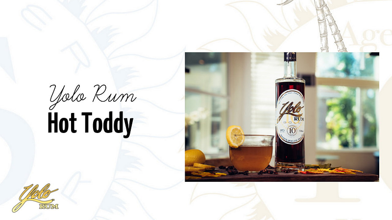 Yolo Rum Hot Toddy Cocktail