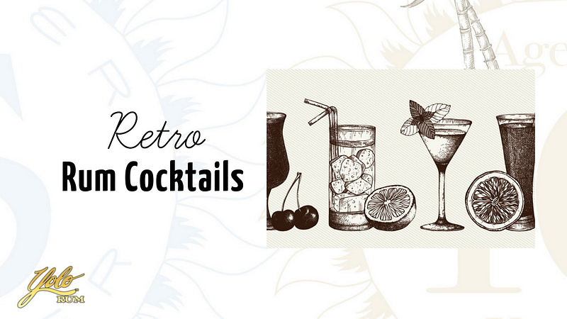 Retro Rum Cocktails with Yolo Rum